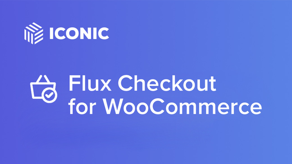 Flux Checkout for WooCommerce (by Iconic )-imagen_2023-10-03_183529235 png