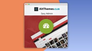 Ait Easy Admin: Plugin WordPress para simplificar y personalizar el panel de administración