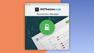 Ait Permissions Manager: Plugin WordPress para controlar accesos y roles