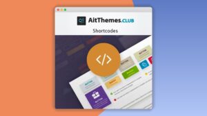 Ait Shortcodes: Plugin WordPress para añadir elementos de diseño interactivos sin código