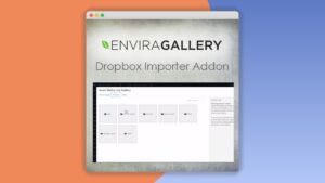 Envira Gallery: Plugin WordPress para importar contenido de Dropbox