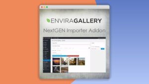 Envira Gallery: Plugin WordPress para importar galerías de NextGEN