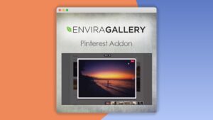 Envira Gallery: Plugin WordPress para aumentar visibilidad en Pinterest