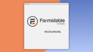 Formidable Forms: Plugin WordPress para traducir formularios al instante