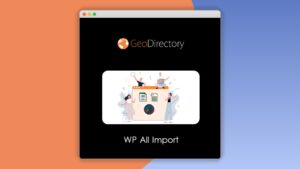 Geodirectory All Import: Plugin WordPress para importar datos masivos a directorios