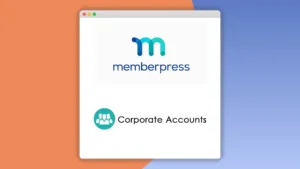 Memberpress Corporate Accounts: Plugin WordPress para gestionar membresías grupales