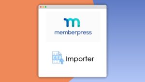 Memberpress Importer: Plugin WordPress para importar datos de miembros y suscripciones