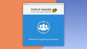 Popup Maker: Plugin WordPress para crear popups segmentados