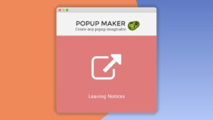 Popup Maker: Plugin WordPress para informar de salidas y proteger contenido