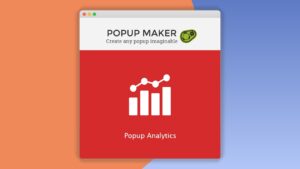 Popup Maker: Plugin WordPress para optimizar tus ventanas emergentes