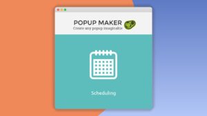 Popup Maker: Plugin WordPress para programar visibilidad de popups
