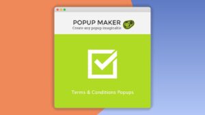 Popup Maker: Plugin WordPress para forzar aceptación de términos y condiciones