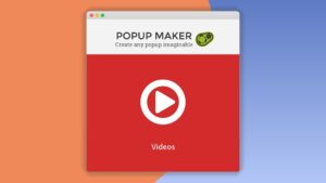 Popup Maker: Plugin WordPress para integrar videos en ventanas emergentes