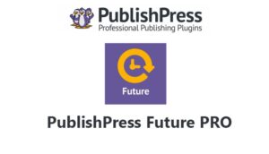 Publishpress Future: Plugin WordPress para programar cambios automáticos de contenido
