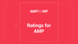 Amp Ratings: Plugin WordPress para mostrar valoraciones de productos en AMP