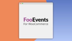 FooEvents: Plugin WordPress para gestionar eventos en WooCommerce