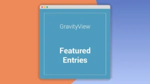 Gravityview Featured Entries: Destaca entradas de Gravity Forms