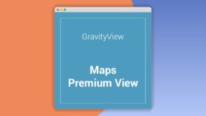 Gravityview Maps: Plugin WordPress para visualizar datos geolocalizados en mapas