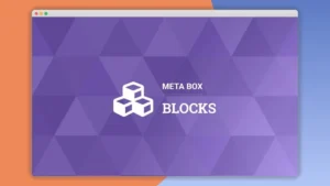 Meta Box Blocks: Plugin WordPress para crear bloques Gutenberg personalizados