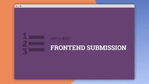 Meta Box Frontend Submission: Plugin WordPress para que usuarios envíen contenido desde el front-end