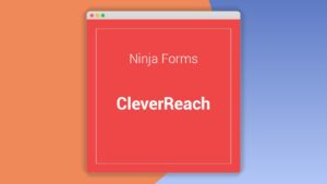 Ninja Forms: Plugin WordPress para integrar formularios con CleverReach
