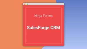 Ninja Forms: Plugin WordPress para integrar formularios con Salesforce CRM