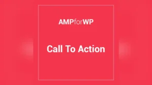 Amp Cta: Plugin WordPress para crear CTAs impactantes y optimizar conversiones