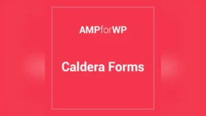 Caldera Forms For Amp: Plugin WordPress para formularios compatibles con AMP