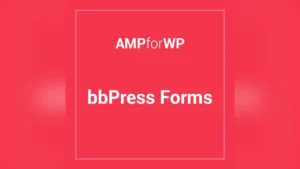 Bbpress For Amp: Plugin WordPress para foros completos en sitios AMP