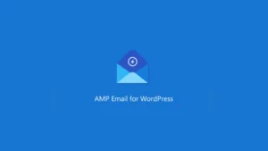 Amp Email: Plugin WordPress para emails interactivos en la bandeja de entrada