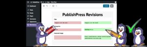 Publishpress: Plugin WordPress para gestionar revisiones de contenido