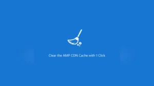 Purge Amp Cdn Cache: Plugin WordPress para borrar caché CDN AMP con un clic